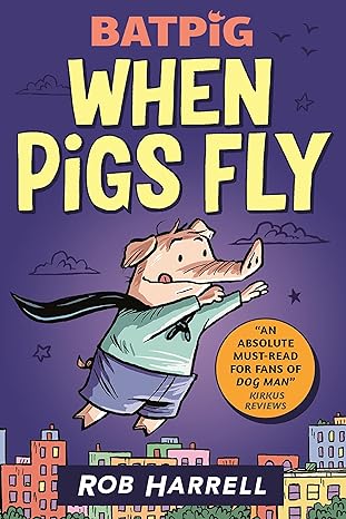 Batpig: When Pigs Fly