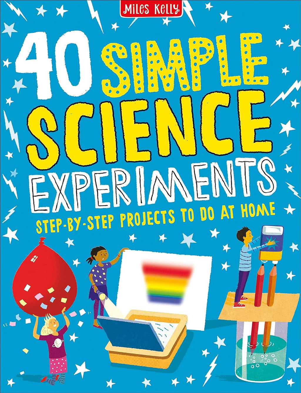 40 Simple Science Experiments