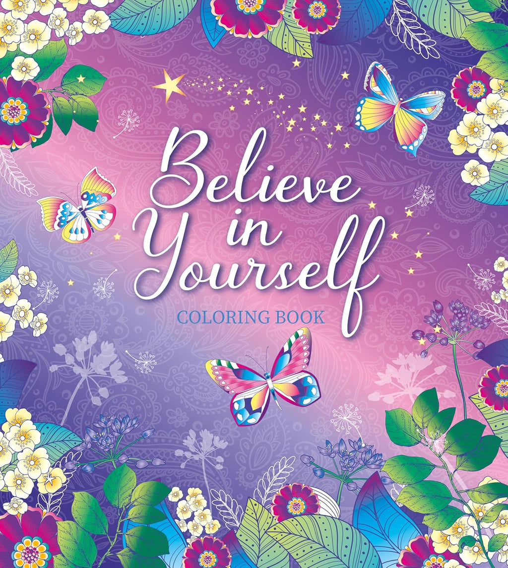 BELIEVE IN YOURSELF COLORING BOOK