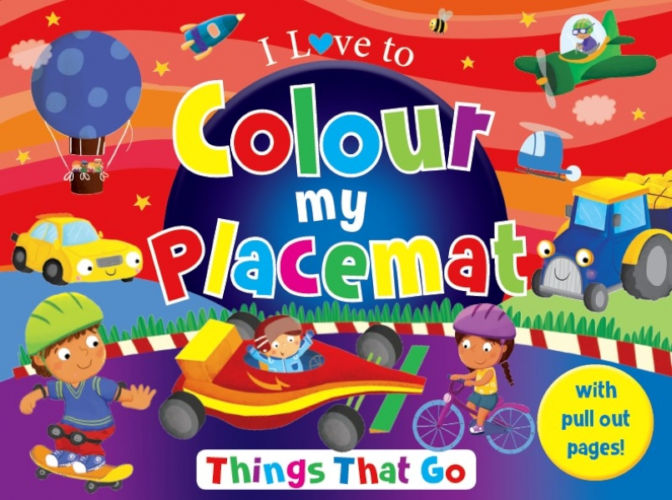 I LOVE TO COLOUR MY PLACEMAT: THINGS THAT GO