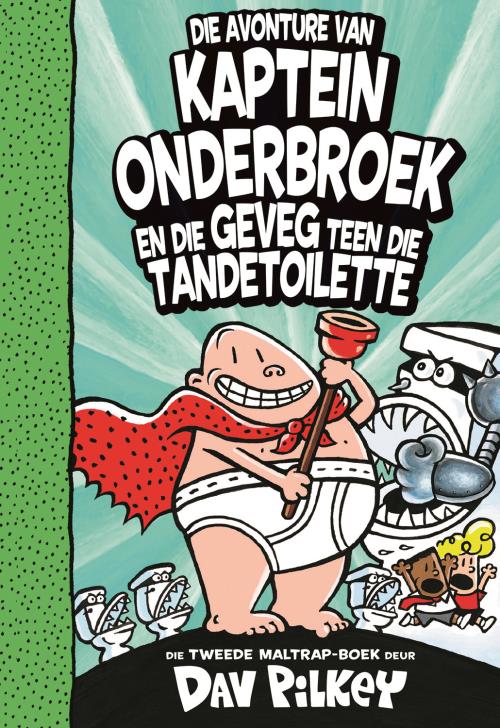 Kaptein Onderbroek #2: Kaptein Onderbroek en die geveg teen die tandetoilette