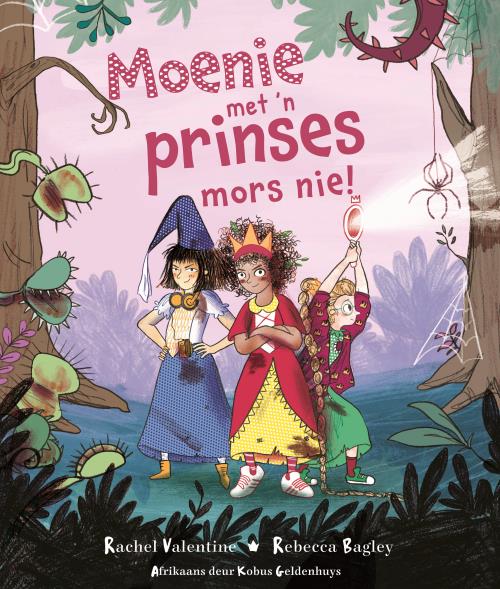 Moenie met ’n prinses mors nie!