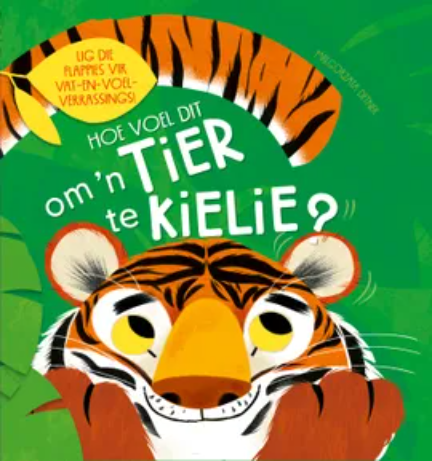 Hoe Voel dit om 'n Tier te Kielie?