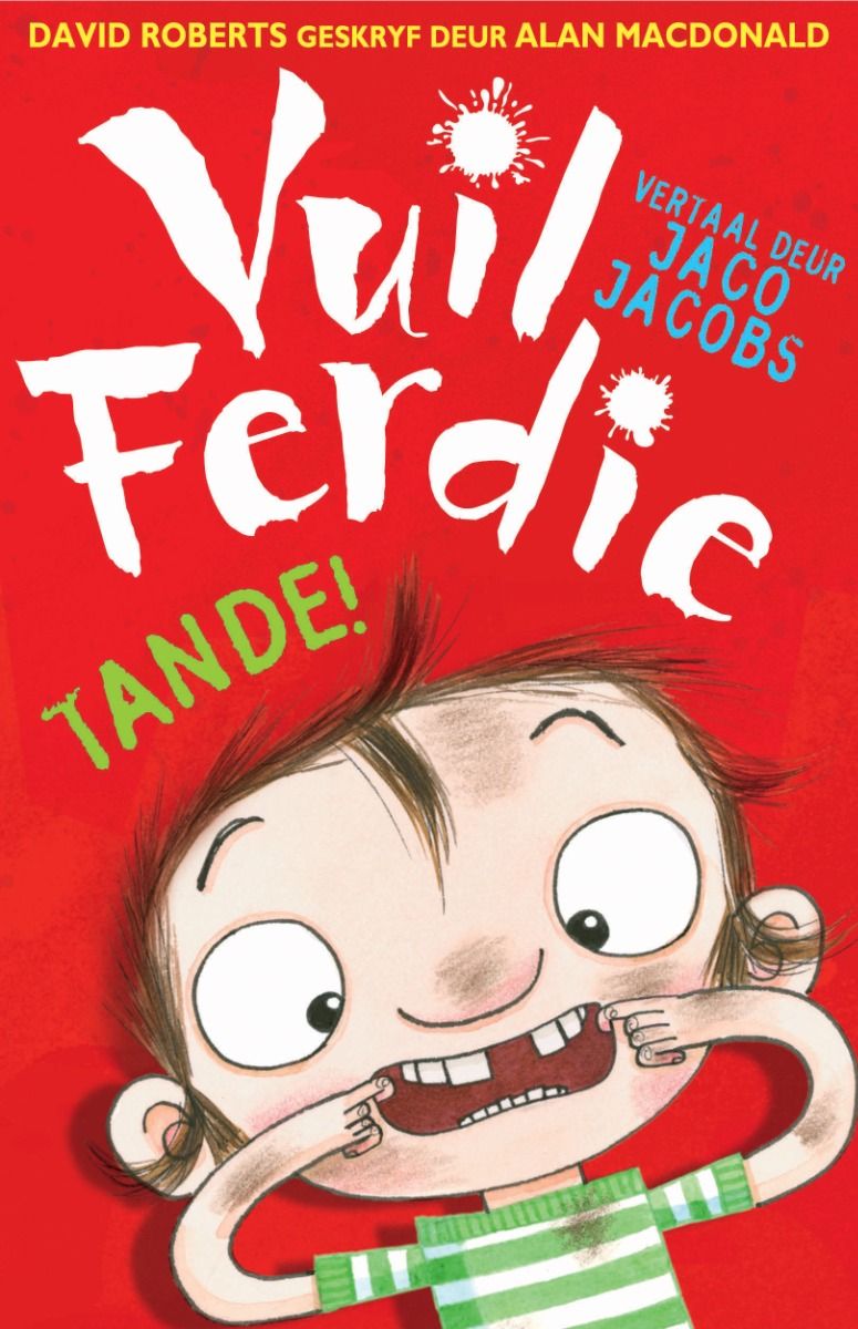 Vuil Ferdie: Tande!