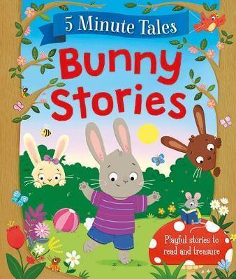 5 Minute Tales: Bunny Stories