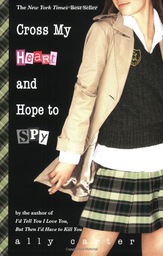 Ally Carter: Cross my heart and hope to spy