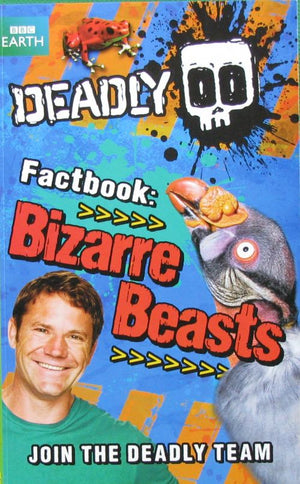 Deadly Factbook: Bizarre Beasts
