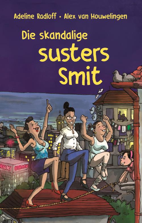 Skandalige Susters Smit, Die