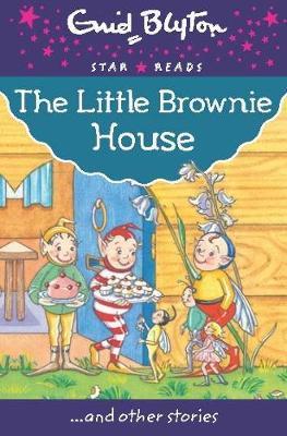 Enid Blyton: Little Brownie House