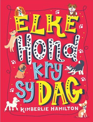 Elke Hond kry sy dag