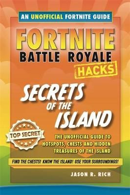 Fortnite Battle Royale Hacks: Secrets of the Island