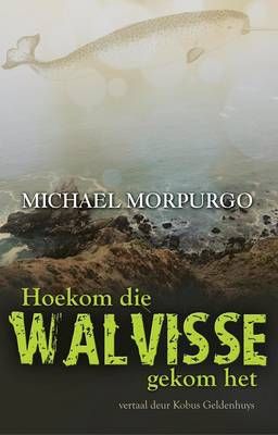 Hoekom die Walvisse gekom het