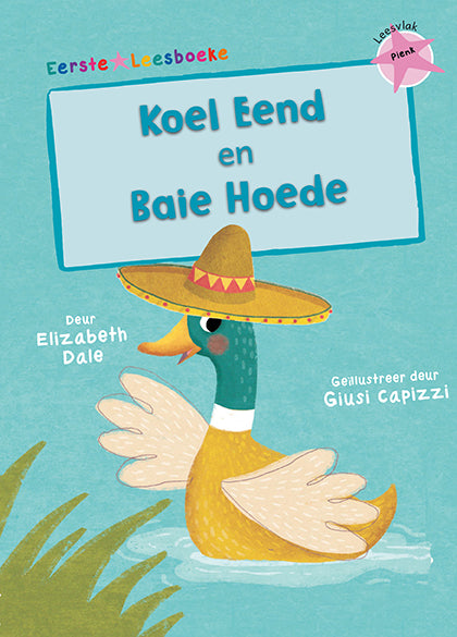 Eerste Leesboeke: Koel Eend & Baie Hoede