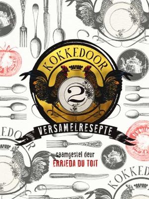 Kokkedoor 2: Versamelresepte