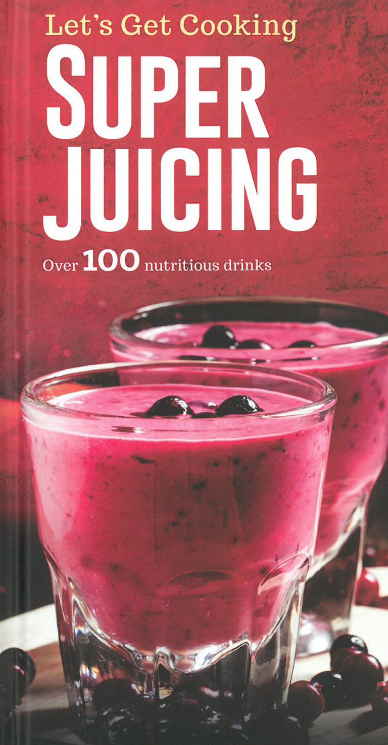 Let's Get Cooking: Super Juicing