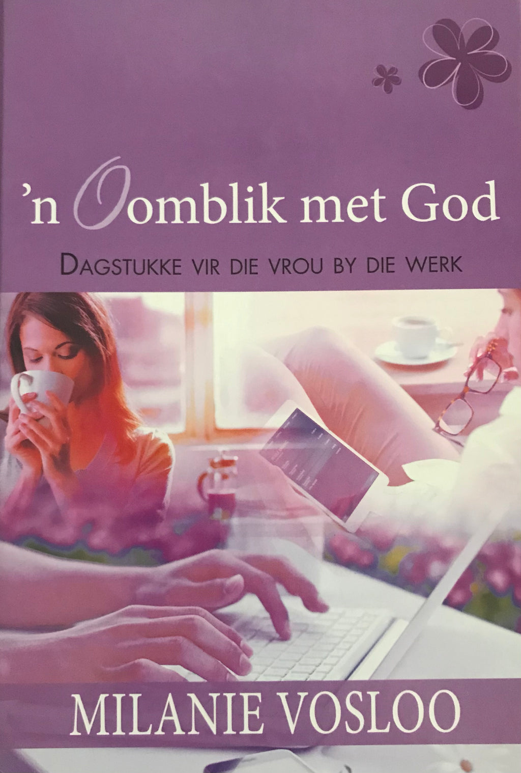 'n Oomblik met God (Dagstukkie)