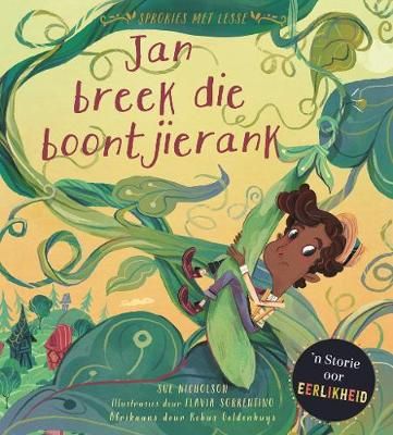 Sprokies met Lesse: Jan breek die boontjierank! 'n Storie oor Eerlikheid