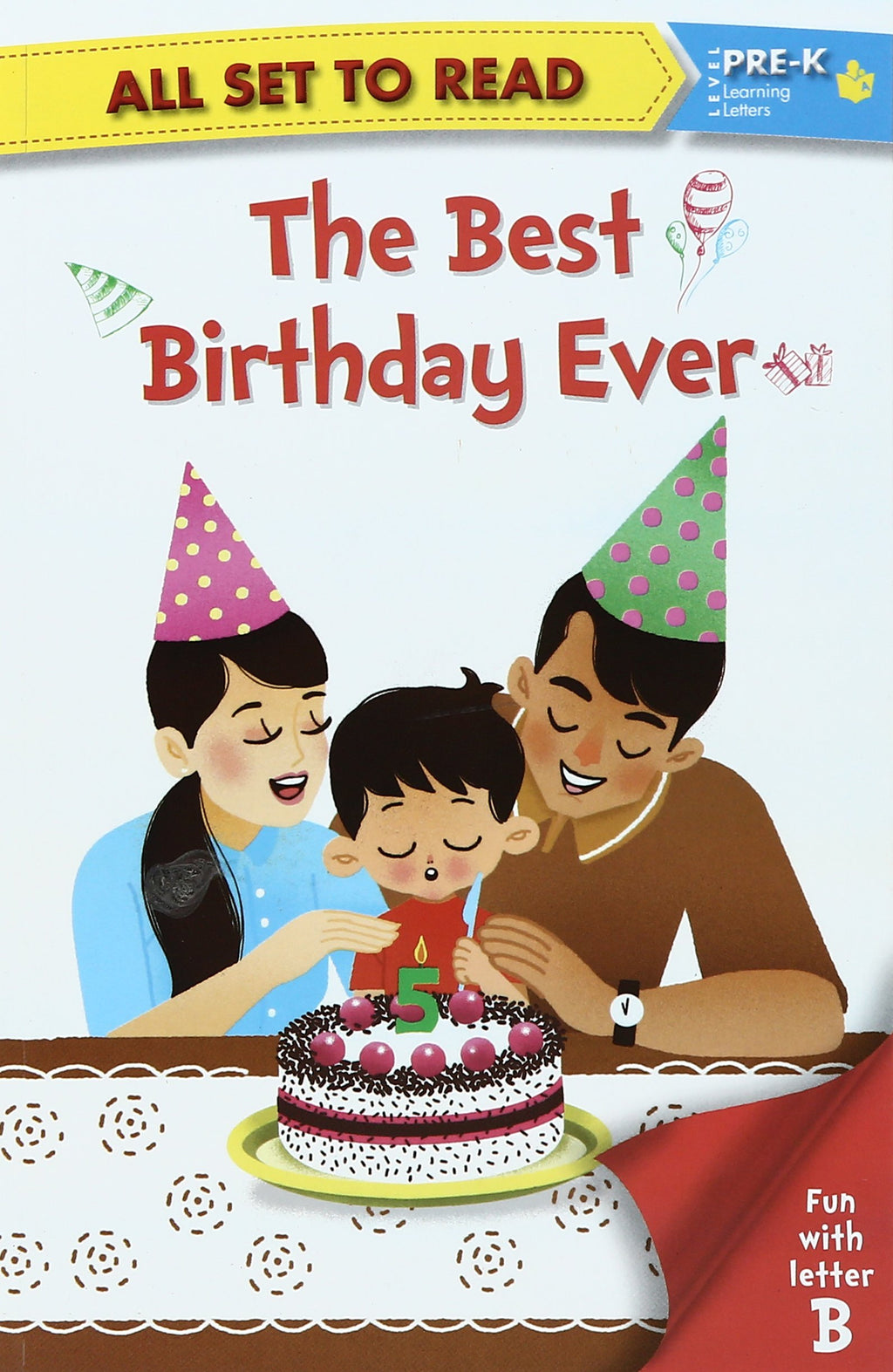 All set to Read: Level Pre-K: Best birthday ever (Letter B)