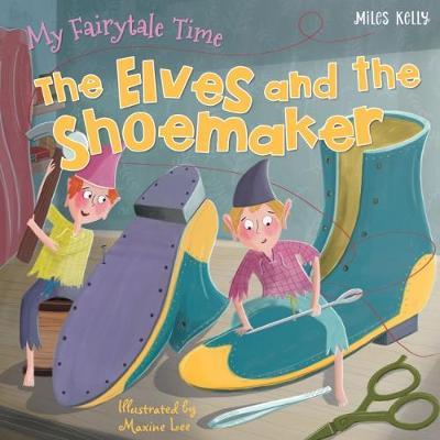 My Fairytale Time: The Elves and the Shoemaker (Picture flat)