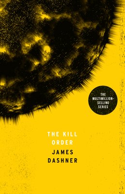 Maze Runner Book 4: The Kill Order