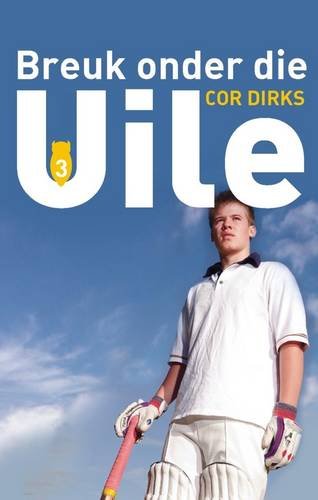 Uile (3): Breuk onder die Uile