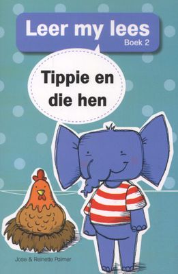 Tippie: Vlak 1 Boek 2: Tippie en die hen