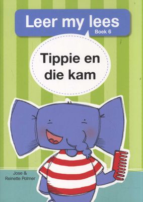 Tippie: Vlak 1 Boek 6: Tippie en die Kam