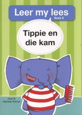 Tippie: Vlak 1 Boek 6: Tippie en die Kam