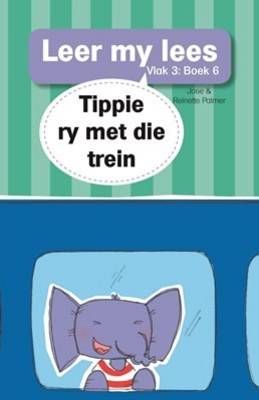 Tippie: Vlak 3 Boek 6: Tippie ry met die Trein