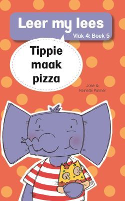 Tippie: Vlak 4 Boek 5: Tippie maak Pizza