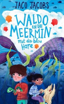 Waldo en die Meermin met die Blou Hare