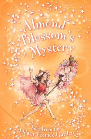 Flower Fairies: Almond Blossom's Mystery