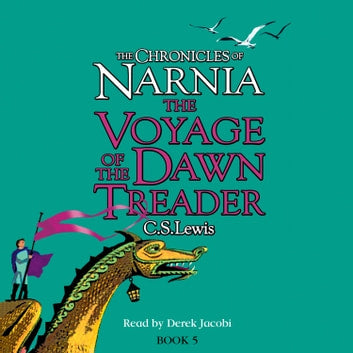 Chronicles of Narnia (5): Voyage of the Dawn Treader
