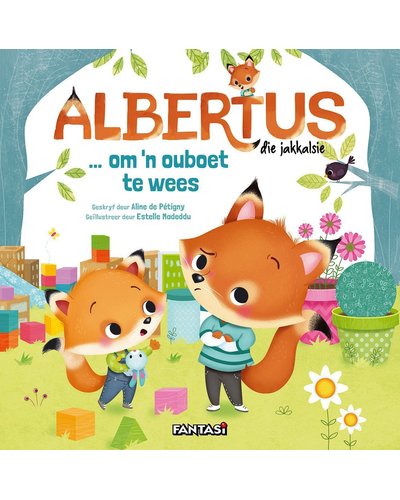 Albertus Die Jakkalsie: … Om n Ouboet Te Wees