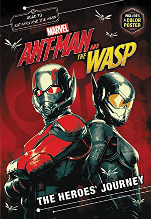 Marvel Ant-Man and the Wasp: The Heroes' Journey