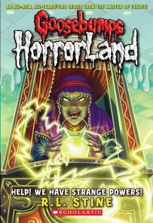 Goosebumps: Help! We Have Strange Powers!