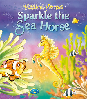 Magical Horses: Sparkle the Sea Horse