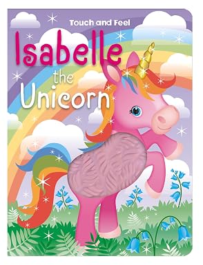 Touch and Feel: Isabelle the Unicorn
