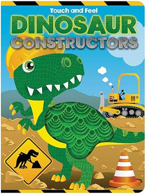 TOUCH AND FEEL: DINOSAUR CONSTRUCTORS