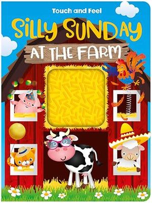 TOUCH AND FEEL: SILLY SUNDAY AT THE FARM