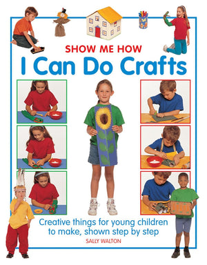 Show Me How: I Can Do Crafts