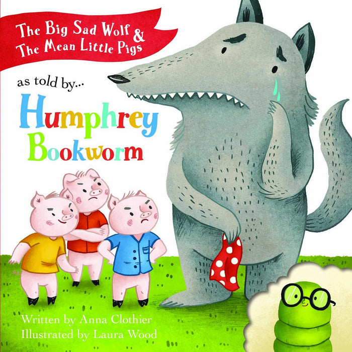 Big Sad Wolf and the Mean Little Pigs