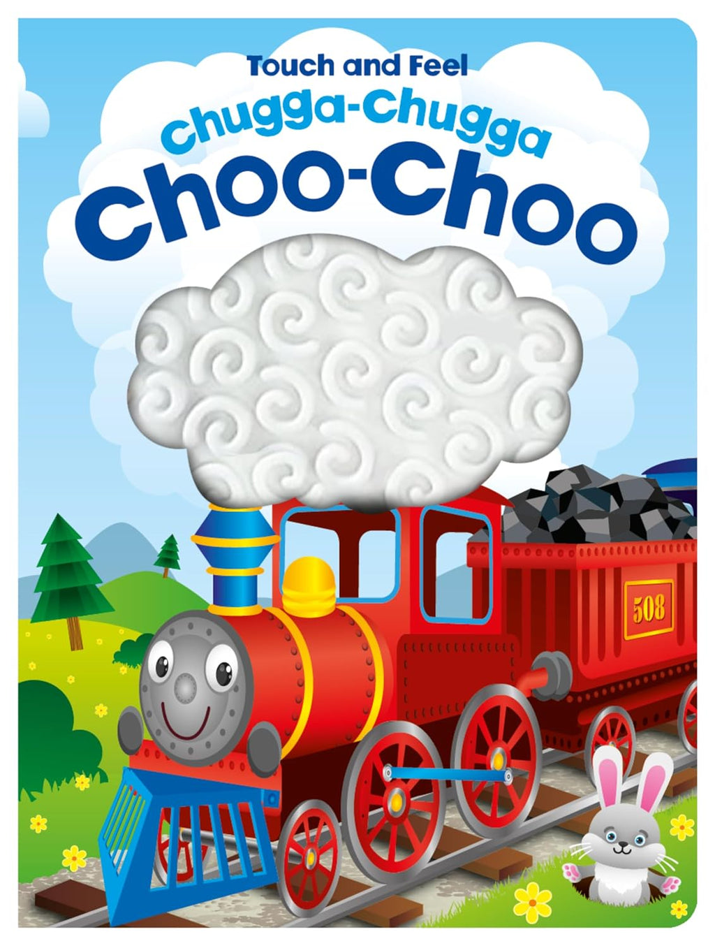 TOUCH AND FEEL: CHUGGA-CHUGGA CHOO-CHOO