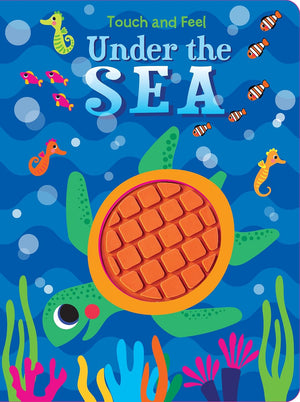 TOUCH AND FEEL: UNDER THE SEA