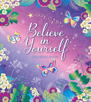 BELIEVE IN YOURSELF COLORING BOOK