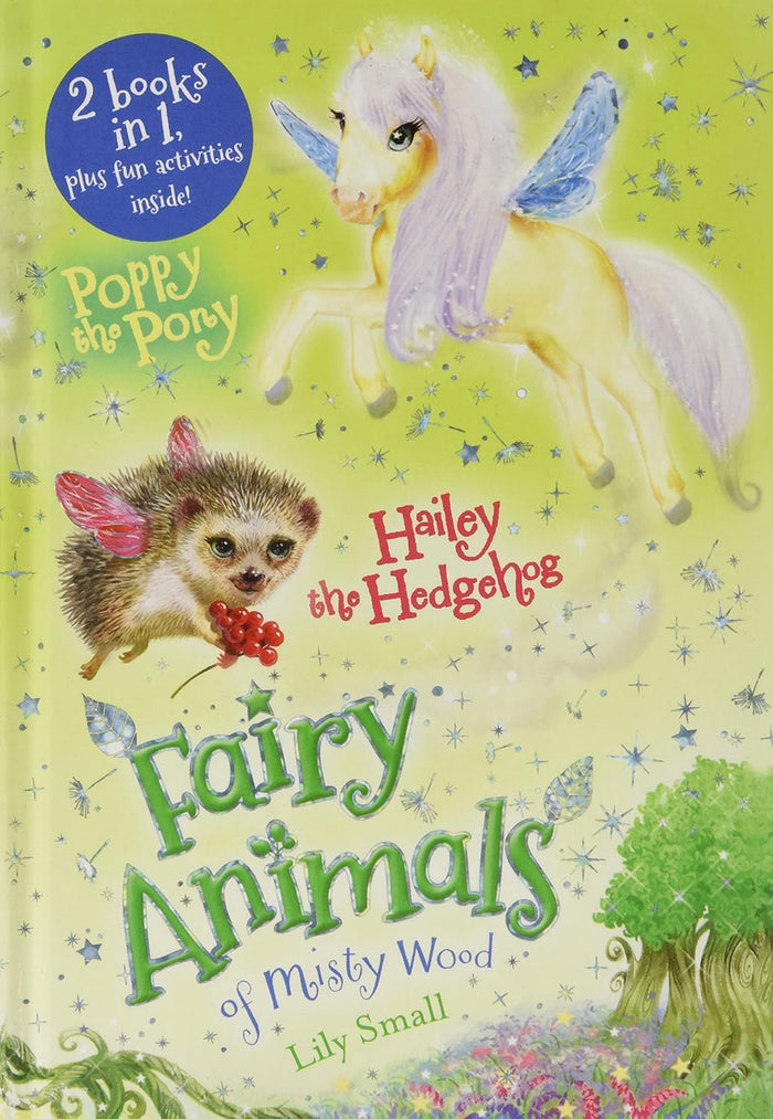 Poppy the Pony and Hailey the Hedgehog Bindup: Fairy Animals of Misty Wood