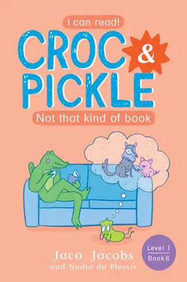 Croc & Pickle Level 1 Book 6