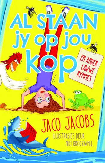 Al Staan jy op jou Kop
