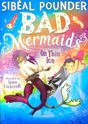 Bad Mermaids: On Thin Ice