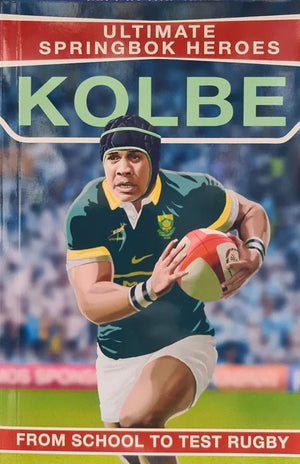 Ultimate Sprinbok Heroes: Kolbe